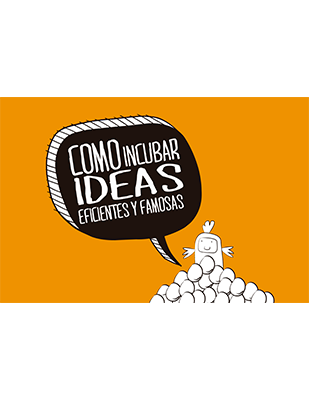 Como incubar ideas eficientes y famosas libro incubar ideas 2012